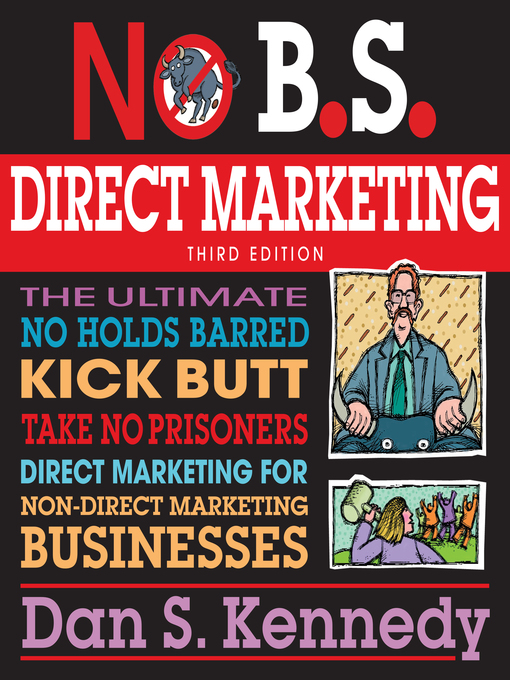 Title details for No B.S. Direct Marketing by Dan S. Kennedy - Available